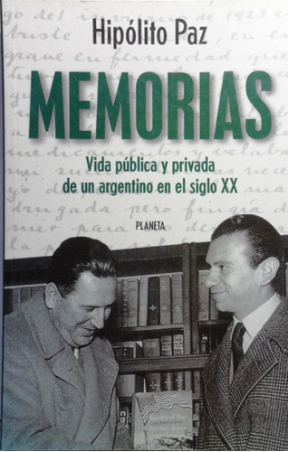 Memorias Hipólito Paz Vida Pública Y Privada De Un Argentino