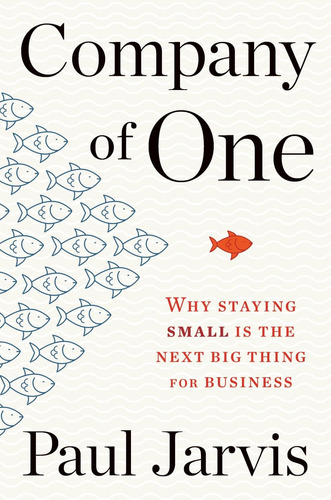 Libro Company Of One: Why Staying Small Is The Nextinglés