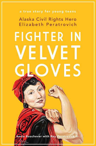Libro Fighter In Velvet Gloves: Alaska Civil Rights Hero E