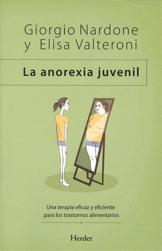 Anorexia Juvenil,la - Nardone, Giorgio/valteroni, Elisa