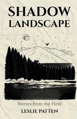 Libro Shadow Landscape : Stories From The Field - Leslie ...