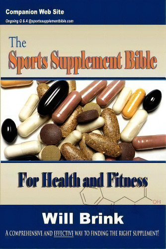 The Sports Supplement Bible, De Will Brink. Editorial Internet Publications Net, Tapa Blanda En Inglés