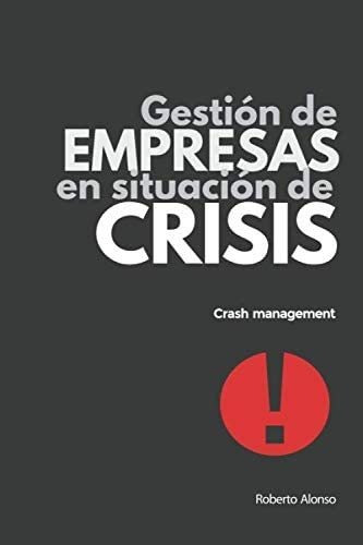 Libro: Gestión De Empresas En Situación De Crisis: Crash Man