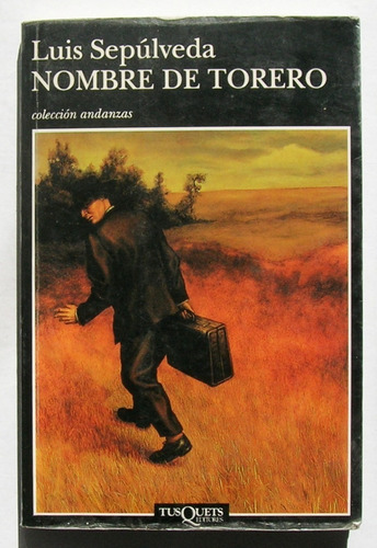 Luis Sepulveda Nombre De Torero Libro Mexicano 1994