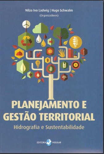 Planejamento E Gestao Territorial: Hidrografia E Sustentabilidade Editora Insular, Capa Mole Em Português