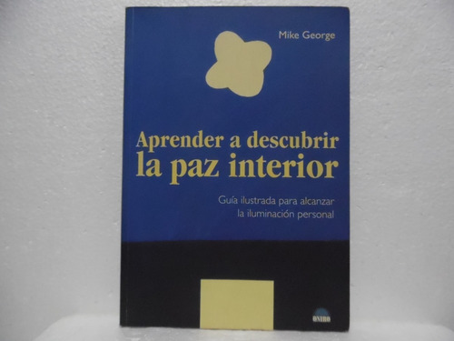 Aprender A Descubrir La Paz Interior / Mike George / Oniro 