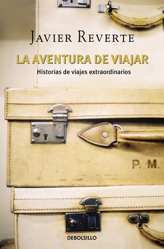 Libro La Aventura De Viajar - Reverte, Javier