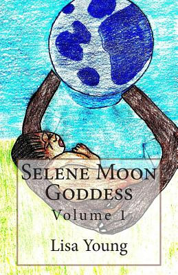 Libro Selene Moon Goddess: Volume 1 - Young, Lisa J.