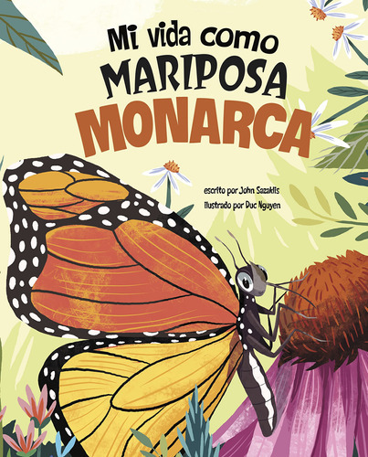 Mi Vida Como Mariposa Monarca (los Ciclos De La Vida) (spa 