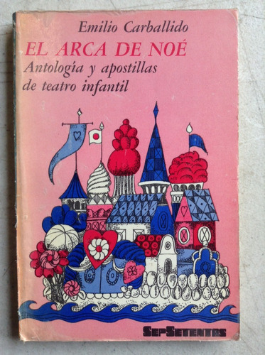 El Arca De Noé: Teatro Infantil Por Emilio Carballido.