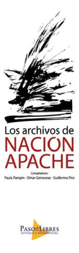 Libro - Los Archivos De  Nacion Apache