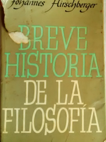 Breve Historia De La Filosofia Johannes Hirschberger