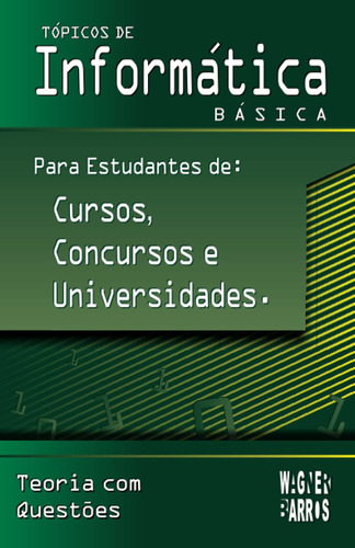 Tópicos De Informática Básica Para Estudantes De Cursos, Con