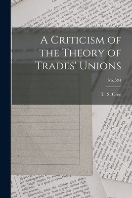 Libro A Criticism Of The Theory Of Trades' Unions; No. 59...