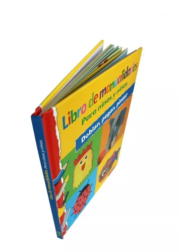 LIBRO DE MANUALIDADES PARA NIÑAS Y NIÑOS, DOBLAR PEGAR PINTAR