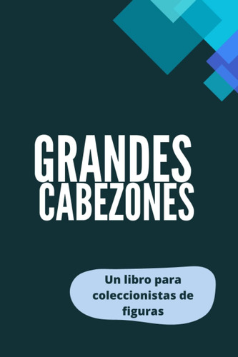 Libro: Grandes Cabezones (spanish Edition)