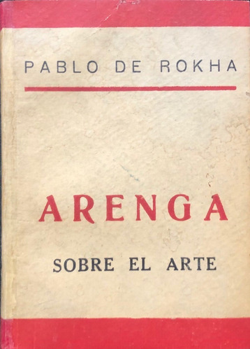 Pablo De Rokha Arenga Sobre El Arte 1949 Dedicado Firmado