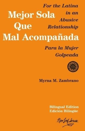 Mejor Sola Que Mal Acompañada: Para La Mujer Golpeada  / Fo