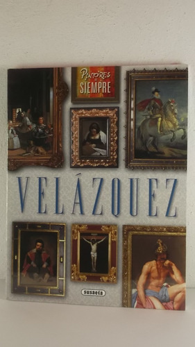 Diego Velazquez Libro De Arte Susaeta Pintores De Siempre 