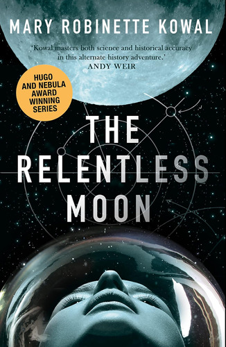 Libro: The Relentless Moon: A Lady Astronaut Novel
