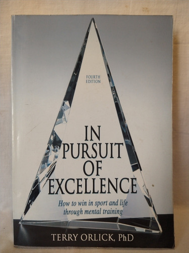 In Pursuit Of Excellence - Terry Orlick - Human Kinetics - 