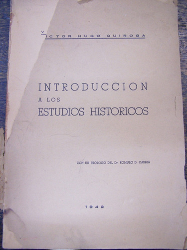 Introduccion A Los Estudios Historicos * Victor H. Quiroga *