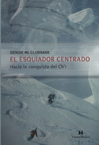 Libro El Esquiador Centrado - Denise Mccluggage