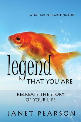 Libro Legend That You Are: Recreate The Story Of Your Lif...