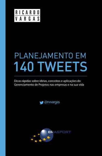 Planejamento Em 140 Tweets, De Ricardo Viana Vargas. Editora Brasport, Capa Mole Em Português