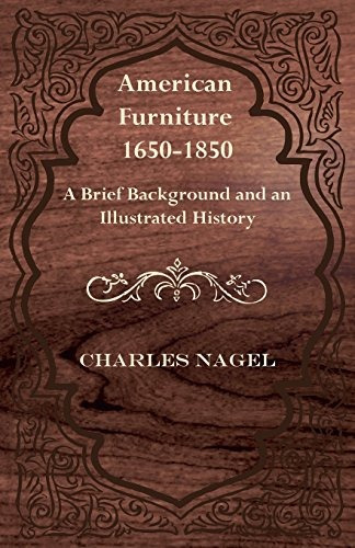 American Furniture 16501850  A Brief Background And An Illus