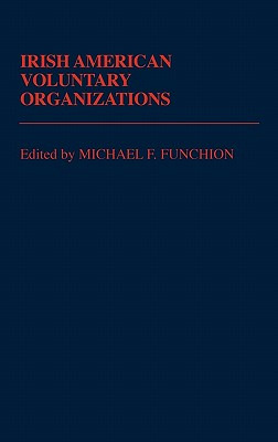 Libro Irish American Voluntary Organizations - Funchion, ...