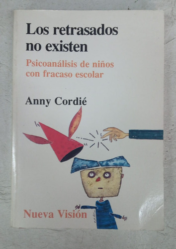 Los Retrasados No Existen - Anny Cordie - Nueva Vision