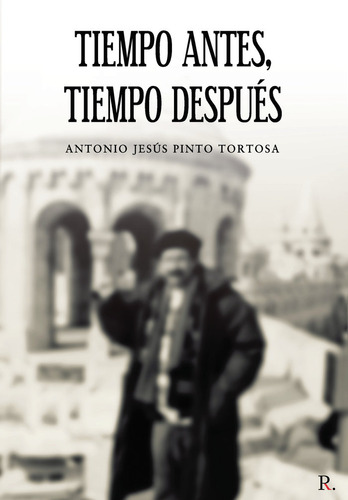 Tiempo Antes Tiempo Despues - Pinto Tortosa,antonio Jesus