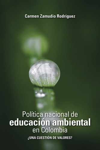 Política Nacional De Educación Ambiental En Colombia ¿una Cu