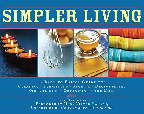 Simpler Living A Back To Basics Guide To Cleaning, Furnishin