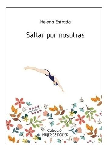 Saltar Por Nosotras - Estrada, Helena