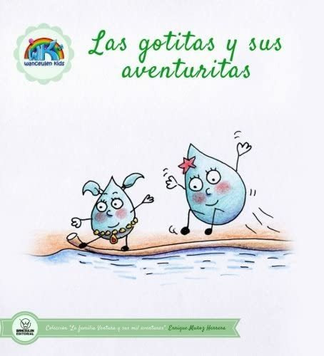 Libro: Las Gotitas Y Sus Aventuritas (spanish Edition)