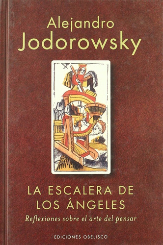 La Escalera De Los Ángeles - Alejandro Jodorowsky - Obelisco