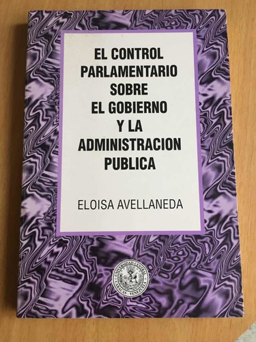 El Control Parlamentario/ Gobierno Y Administración