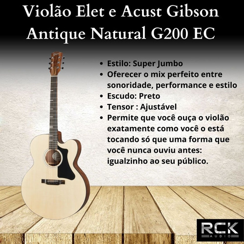 Violão Eletroacústico Gibson Antique Natural G200 Ec