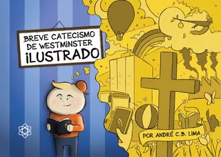 Breve Catecismo de Westminster Ilustrado, de Lima, Andre. Editora 371 EIRELI em português, 2019