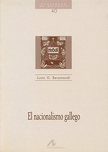 40 Nacionalismo Gallego Cuadernos Historia  - Beramendi Just