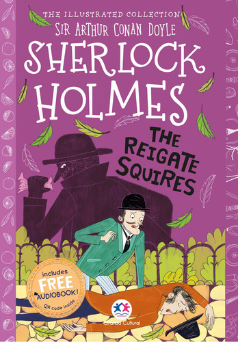 The illustrated collection - Sherlock Holmes: The Reigate squires, de Doyle, Conan. Editora Ciranda Cultural, capa mole, edição 1 em português, 2023