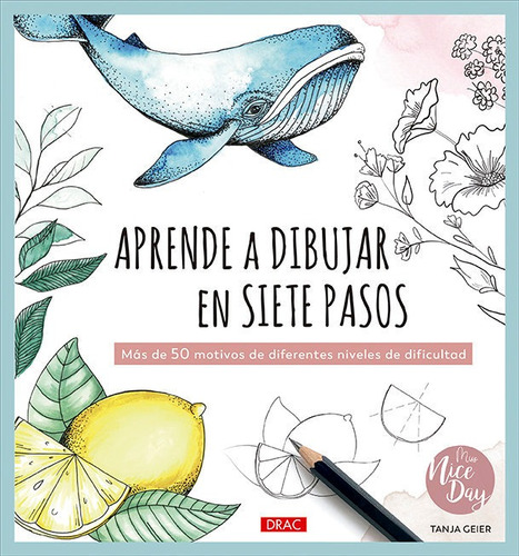 Libro Aprende A Dibujar En 7 Pasos - Geier, Tanja