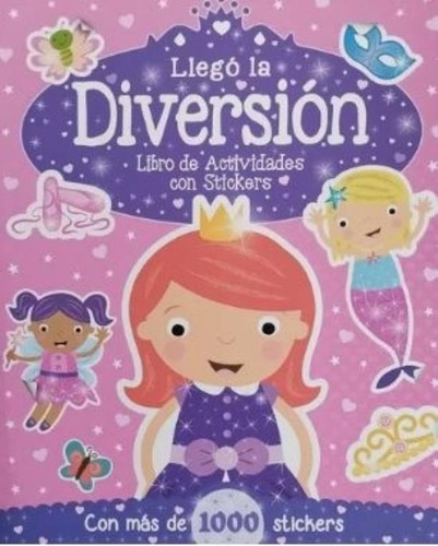 Llego La Diversion - Libro De Actividades Con Stickers - + 