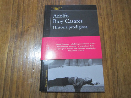 Historia Prodigiosa - Adolfo Bioy Casares - Ed: Alfaguara