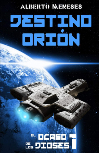 Libro: Destino Orion (el Ocaso De Los Dioses) (spanish Editi