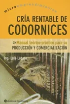 Comprar Cria Rentable De Codornices -produccion Y Comercializacion