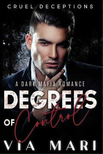 Degrees Of Control, De Mari, Via. Editorial Createspace, Tapa Blanda En Inglés