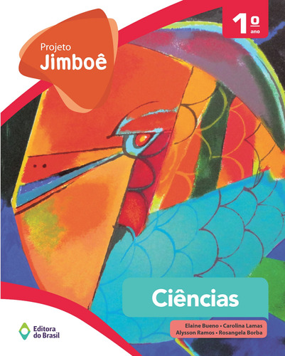 Projeto Jimboê - Ciências - 1º ano - Ensino fundamental I, de Bueno, Elaine. Série Projeto Jimboê Editora do Brasil, capa mole em português, 2014